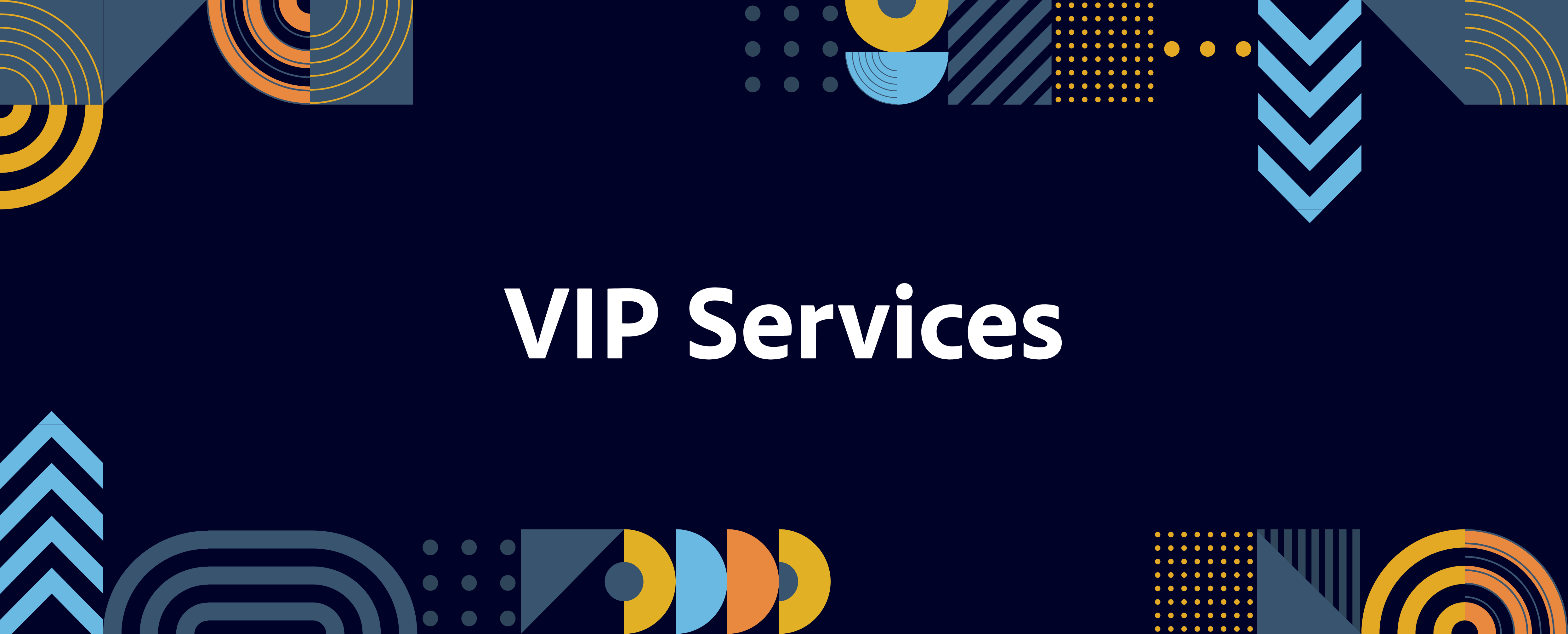 VIP Services